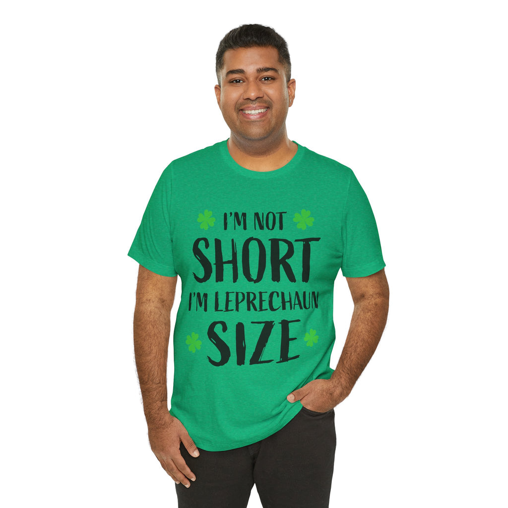St. Patrick's Day Tee, Leprechaun Size Shirt, Unisex Graphic Tee, Funny Irish T-shirt, Short Stature Humor Apparel