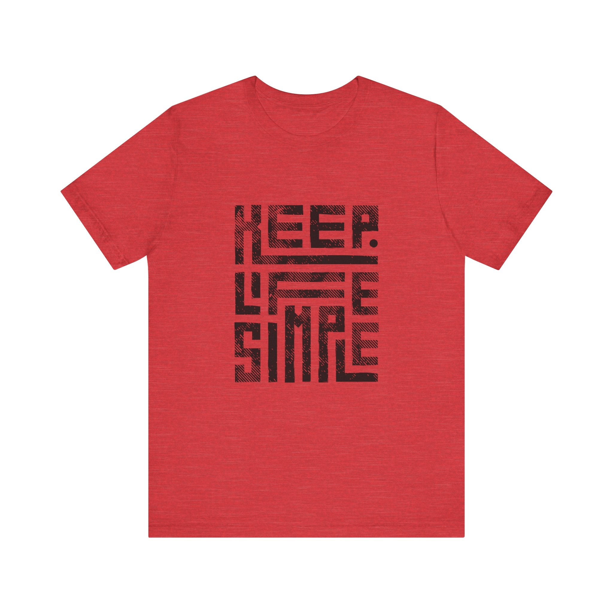Keep Life Simple Tee | Unisex Jersey Shirt for Minimalists, Casual Wear, Everyday Fashion, Relaxed Style, Gift Idea