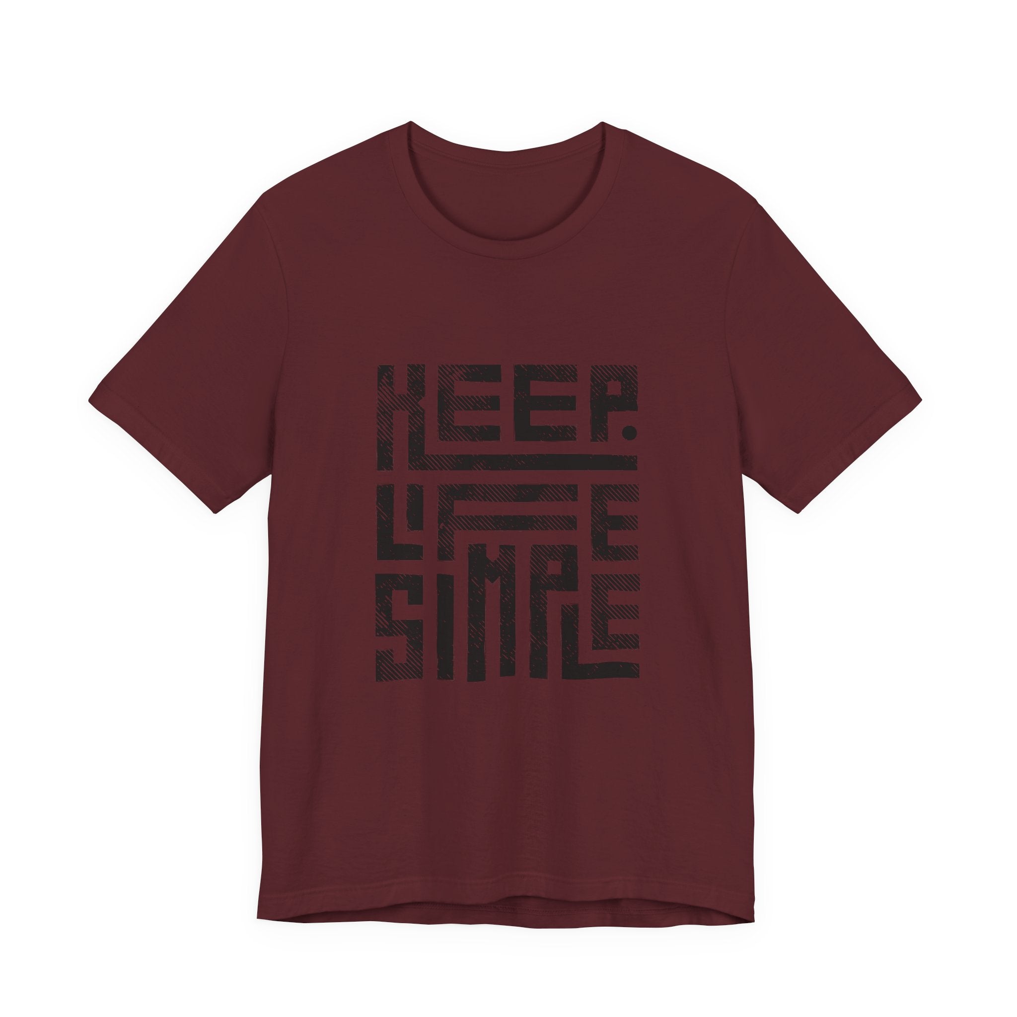 Keep Life Simple Tee | Unisex Jersey Shirt for Minimalists, Casual Wear, Everyday Fashion, Relaxed Style, Gift Idea