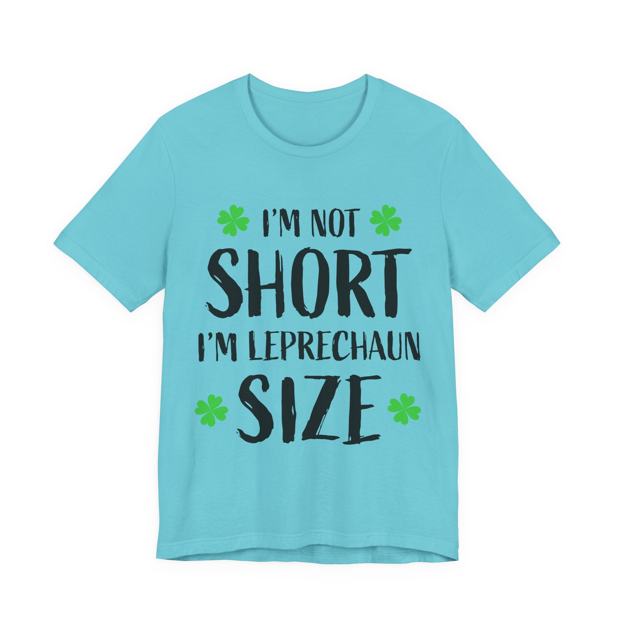 St. Patrick's Day Tee, Leprechaun Size Shirt, Unisex Graphic Tee, Funny Irish T-shirt, Short Stature Humor Apparel
