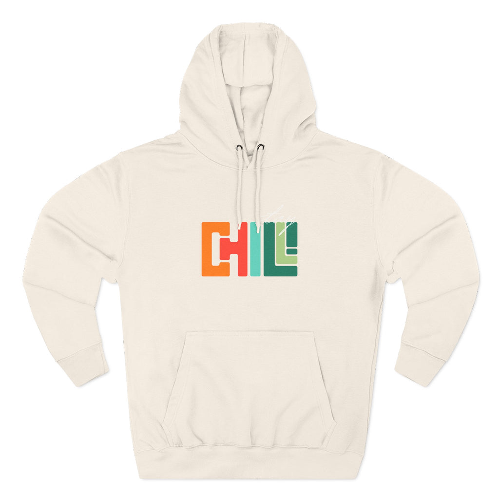 Chill Vibes Three-Panel Fleece Hoodie | Cozy Sweatshirt for Relaxation, Perfect for Gifts, Fashion, and Casual Wear