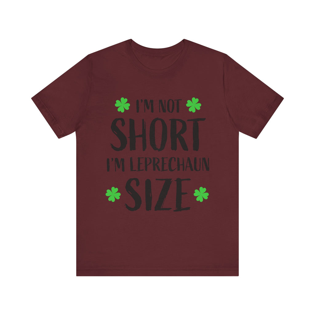 St. Patrick's Day Tee, Leprechaun Size Shirt, Unisex Graphic Tee, Funny Irish T-shirt, Short Stature Humor Apparel