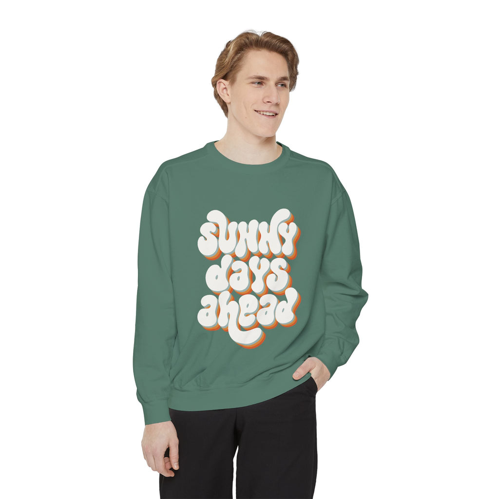 Sunny Days Ahead Unisex Garment-Dyed Sweatshirt, Cozy Pullover, Casual Outfit, Spring Fashion, Gift for Friends