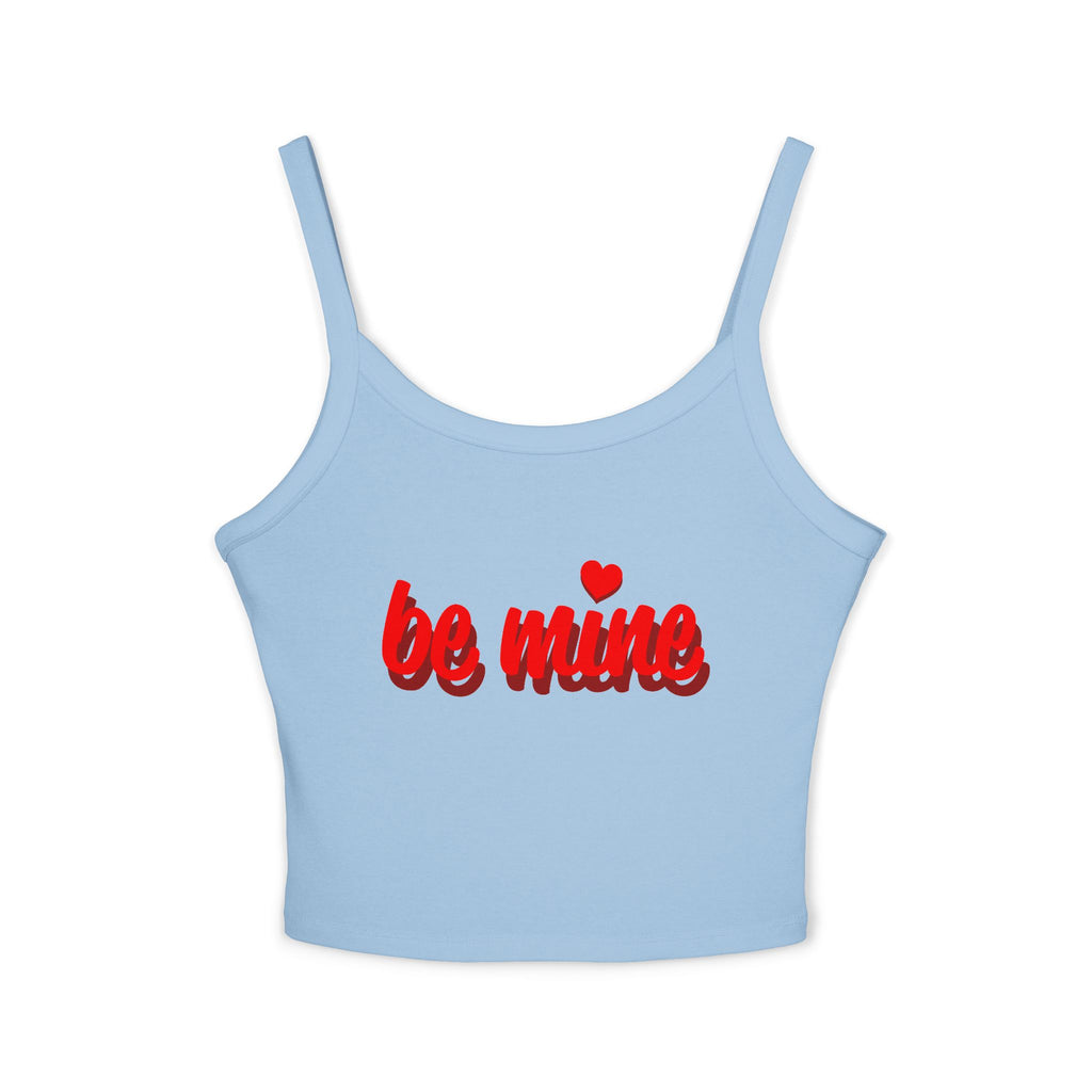 Romantic Spaghetti Strap Tank Top | 'Be Mine' Design for Valentine's Day, Cute Summer Top, Gift for Her, Casual Wear, Love Shirt