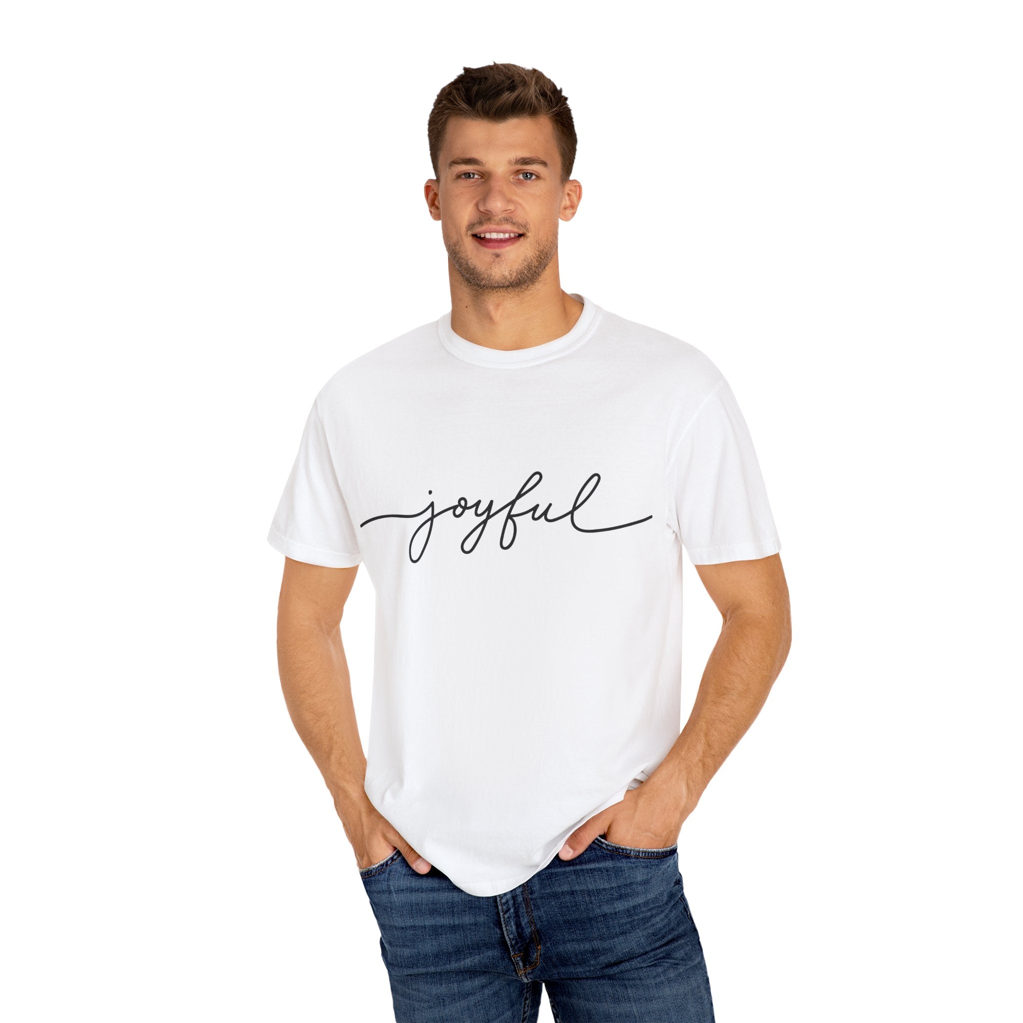 Joyful Unisex Garment-Dyed T-Shirt, Positive Vibes Shirt, Casual Everyday Tee, Gift for Friends, Birthday Celebration Top