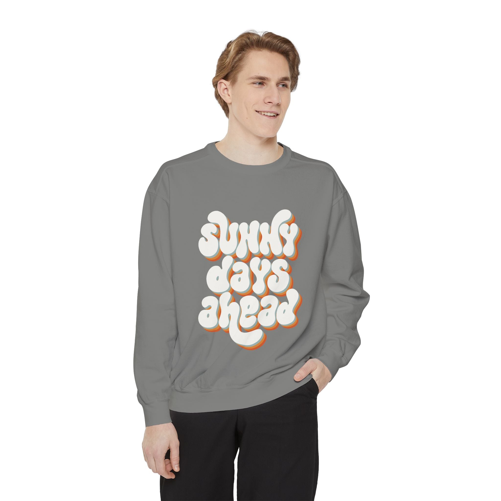 Sunny Days Ahead Unisex Garment-Dyed Sweatshirt, Cozy Pullover, Casual Outfit, Spring Fashion, Gift for Friends