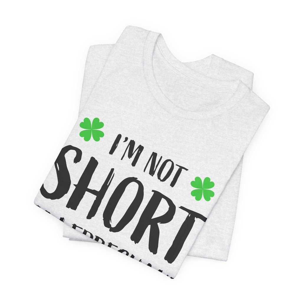 St. Patrick's Day Tee, Leprechaun Size Shirt, Unisex Graphic Tee, Funny Irish T-shirt, Short Stature Humor Apparel