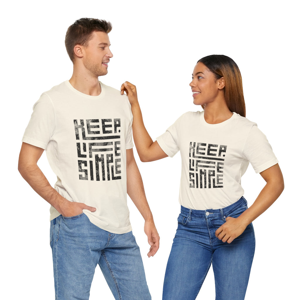 Keep Life Simple Tee | Unisex Jersey Shirt for Minimalists, Casual Wear, Everyday Fashion, Relaxed Style, Gift Idea