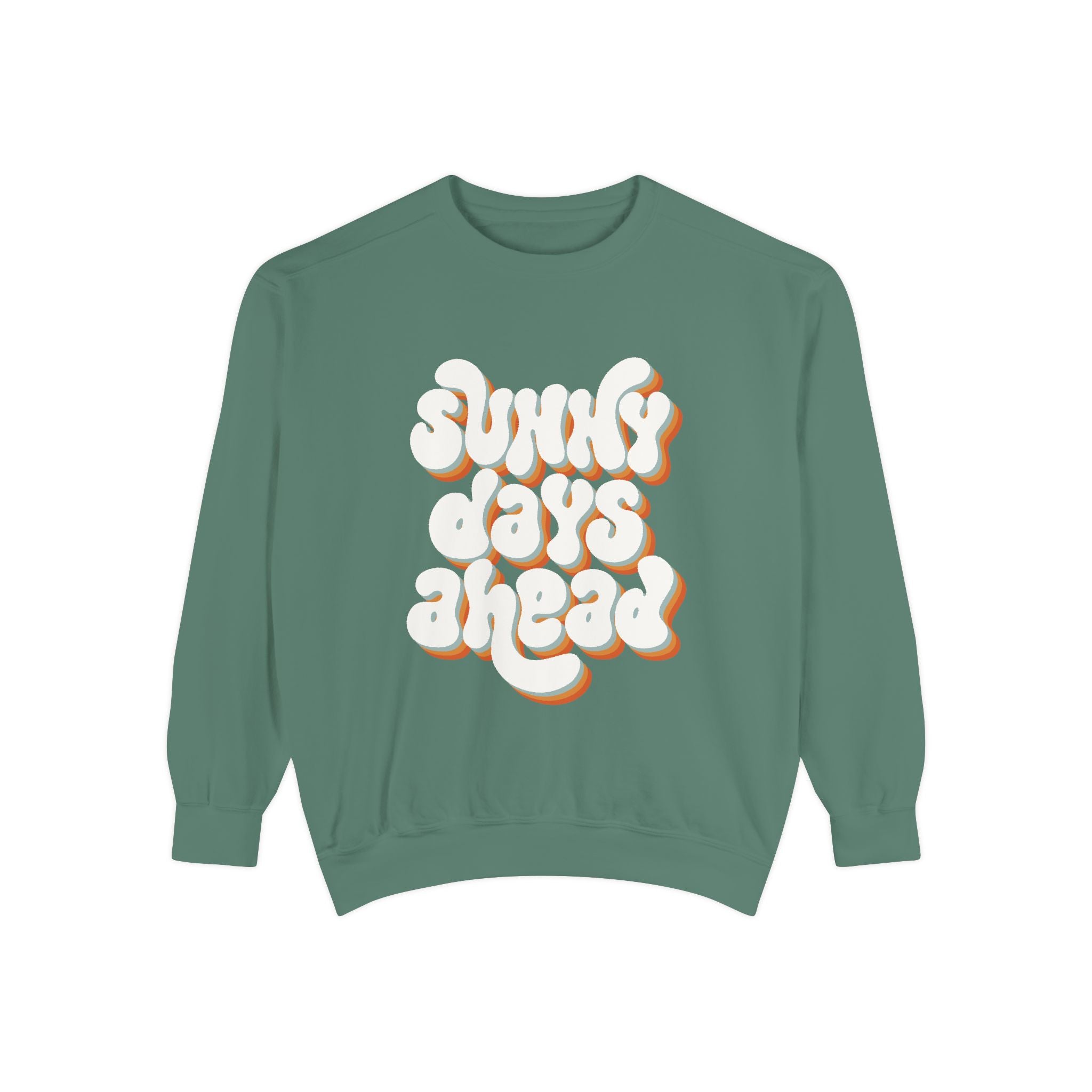 Sunny Days Ahead Unisex Garment-Dyed Sweatshirt, Cozy Pullover, Casual Outfit, Spring Fashion, Gift for Friends