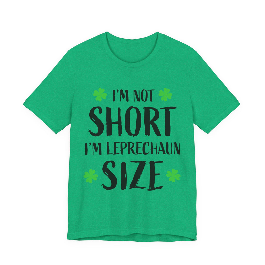 St. Patrick's Day Tee, Leprechaun Size Shirt, Unisex Graphic Tee, Funny Irish T-shirt, Short Stature Humor Apparel