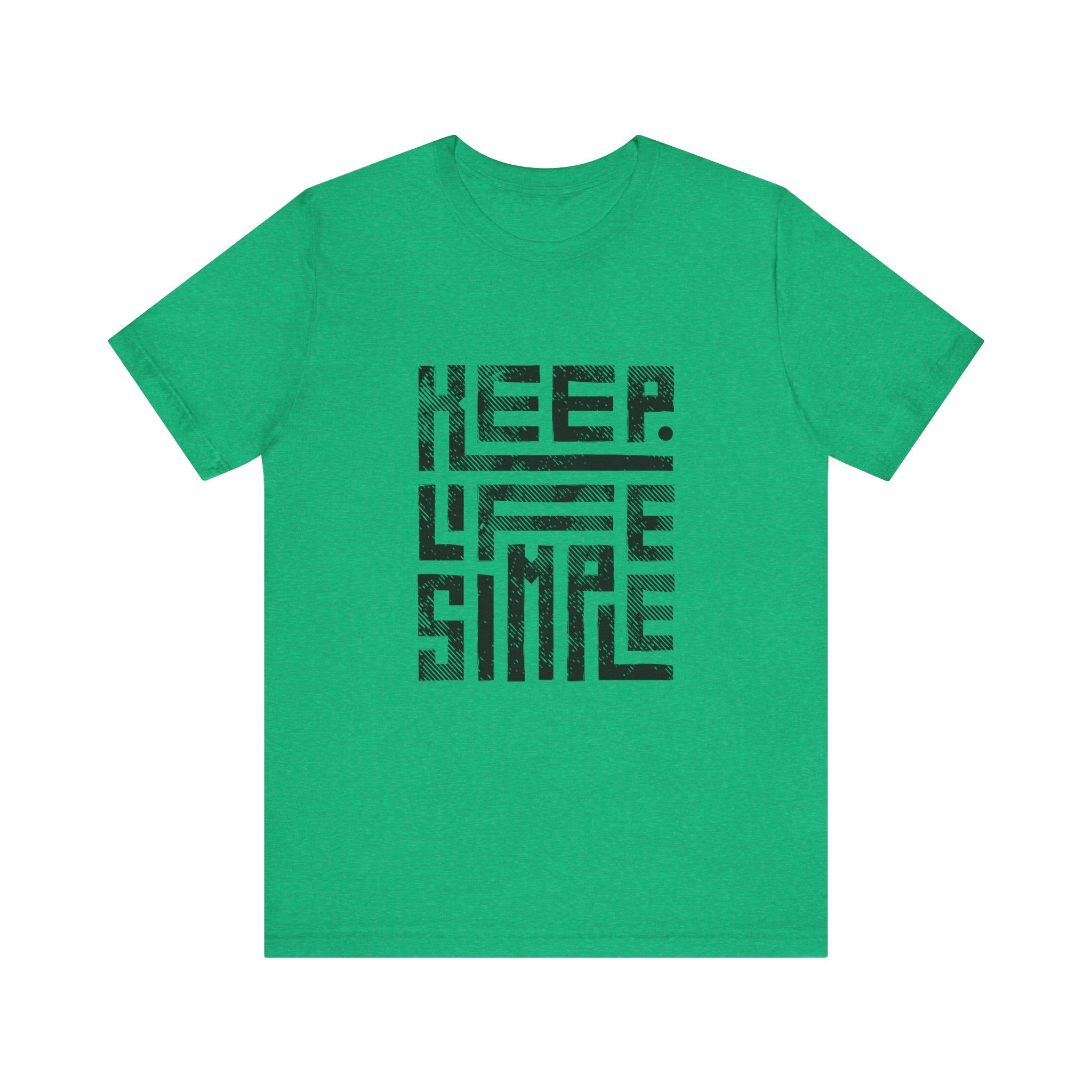 Keep Life Simple Tee | Unisex Jersey Shirt for Minimalists, Casual Wear, Everyday Fashion, Relaxed Style, Gift Idea