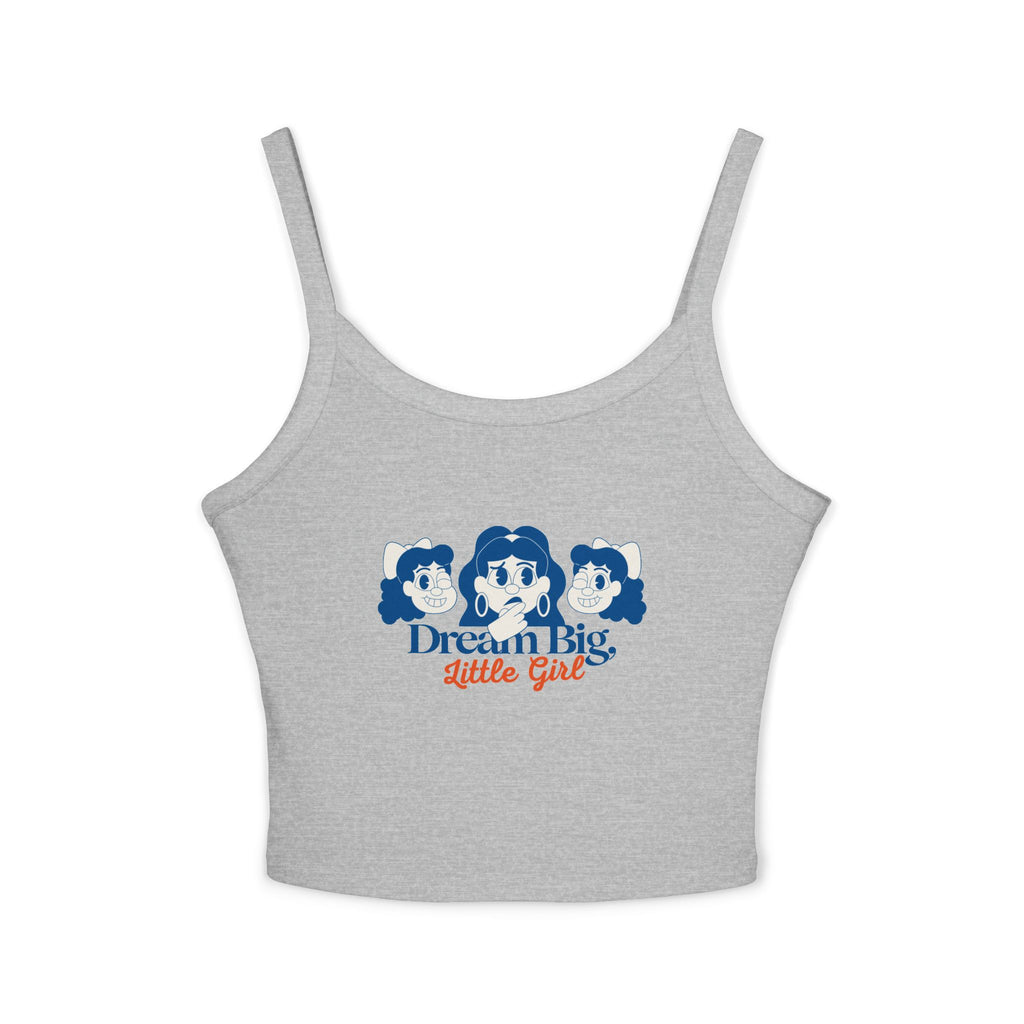 Dream Big Women's Spaghetti Strap Tank Top, Cute Summer Top, Inspirational Shirt, Casual Wear, Gift for Girls