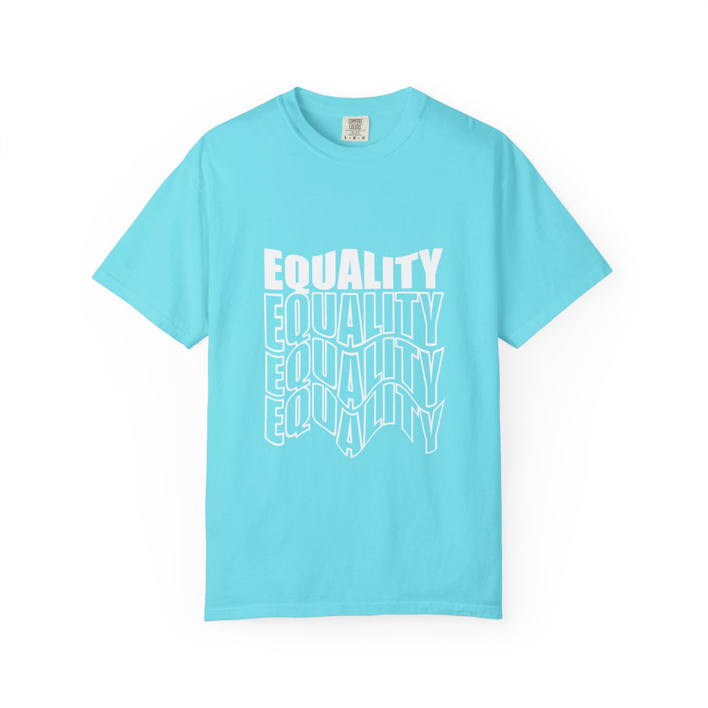 Equality Unisex Garment-Dyed T-shirt | Bold Statement Tee, LGBTQ+ Pride Apparel, Casual Wear, Gift for Activists, Equality Awareness