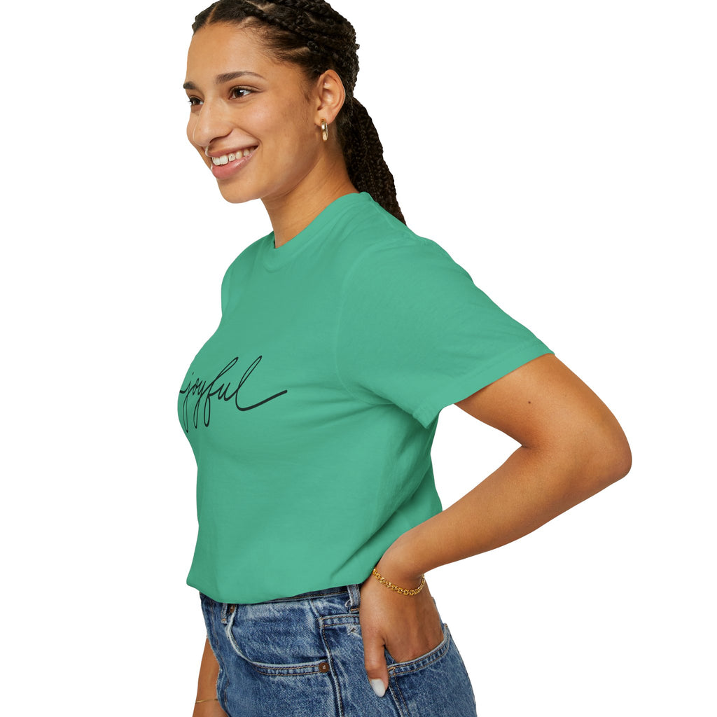 Joyful Unisex Garment-Dyed T-Shirt, Positive Vibes Shirt, Casual Everyday Tee, Gift for Friends, Birthday Celebration Top