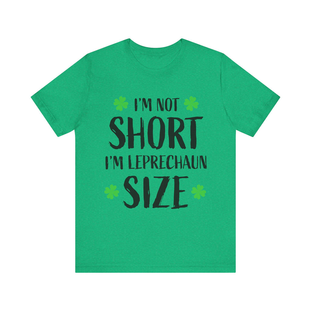 St. Patrick's Day Tee, Leprechaun Size Shirt, Unisex Graphic Tee, Funny Irish T-shirt, Short Stature Humor Apparel