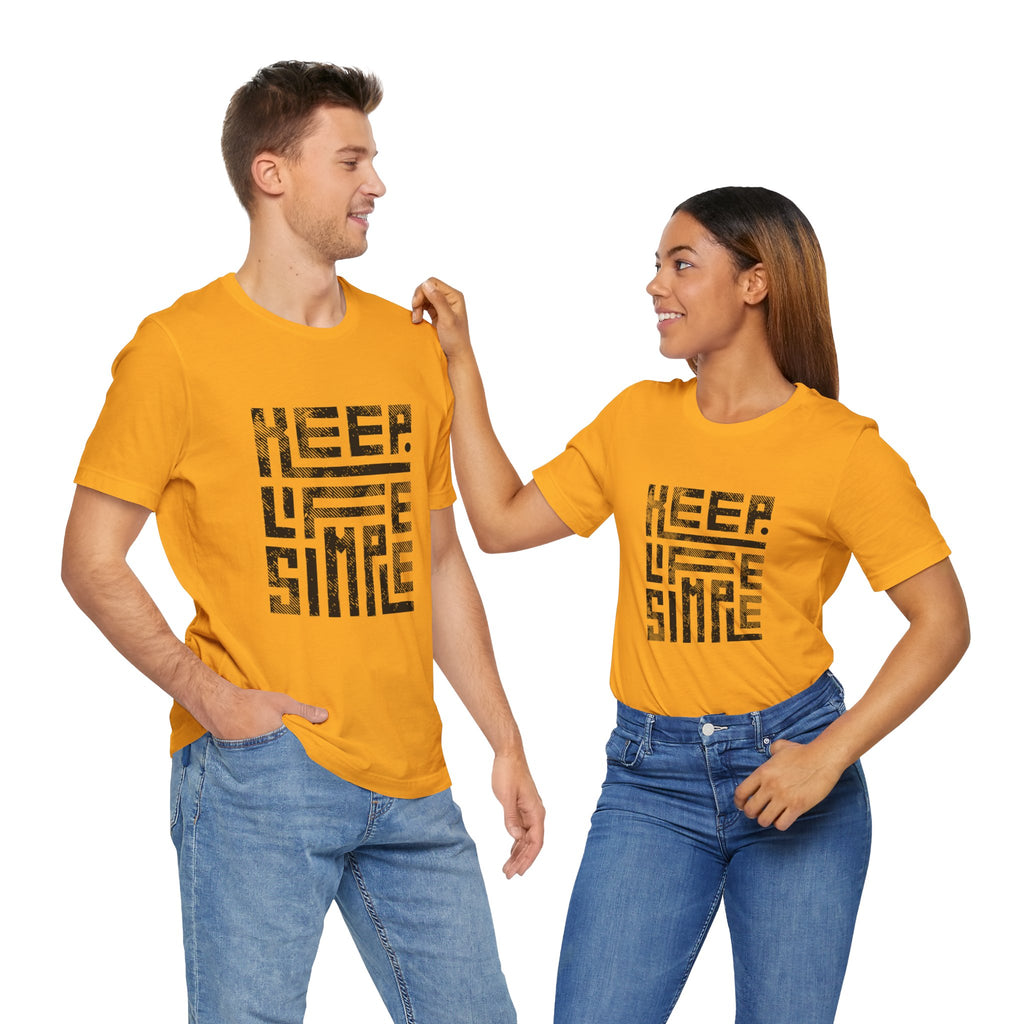Keep Life Simple Tee | Unisex Jersey Shirt for Minimalists, Casual Wear, Everyday Fashion, Relaxed Style, Gift Idea