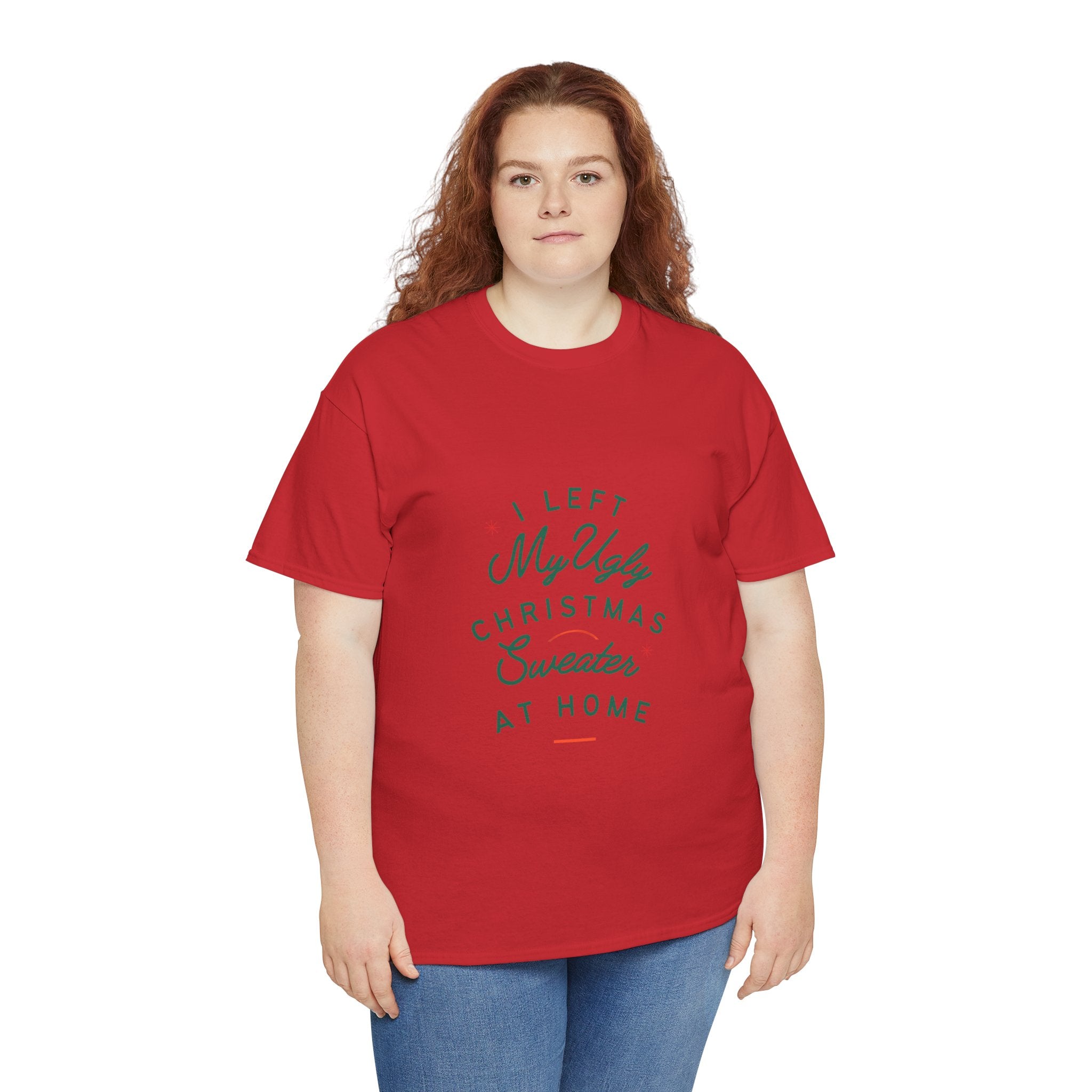Christmas T-Shirt “I Left My Ugly Christmas Sweater at Home” – Funny Holiday Tee