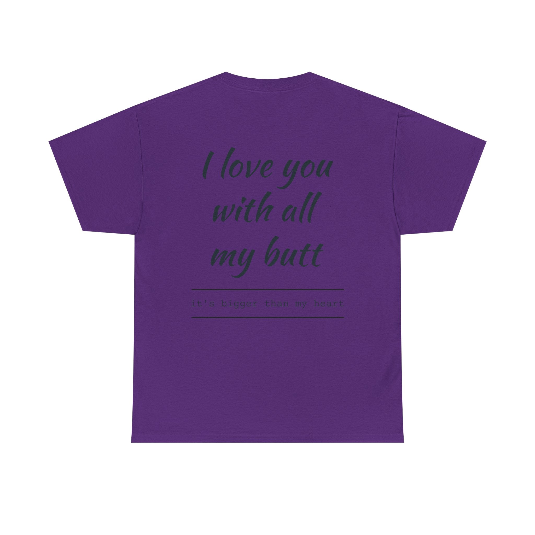 Unisex Heavy Cotton Tee: 'I Love You with All My Butt' Fun Graphic Shirt, Gift for Couples, Quirky Humor Tee, Valentine's Day, Anniversary