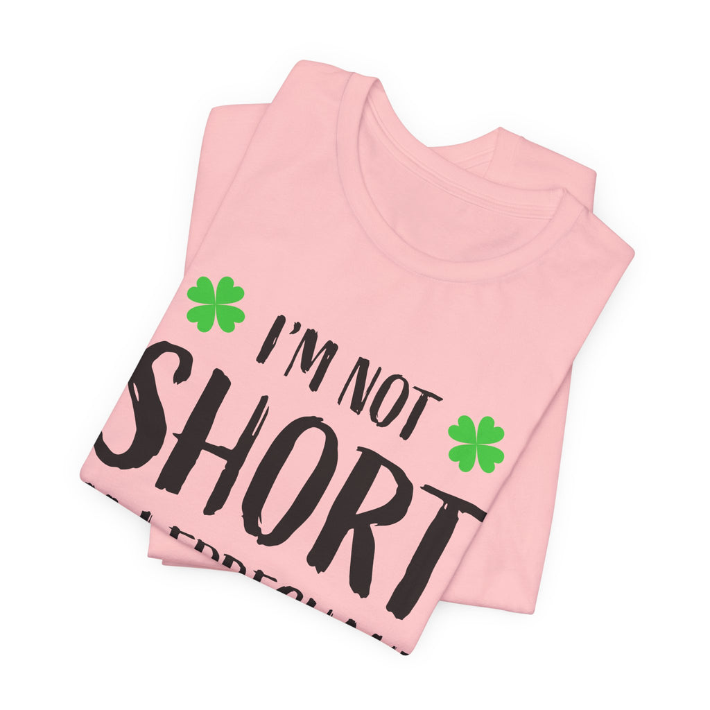 St. Patrick's Day Tee, Leprechaun Size Shirt, Unisex Graphic Tee, Funny Irish T-shirt, Short Stature Humor Apparel