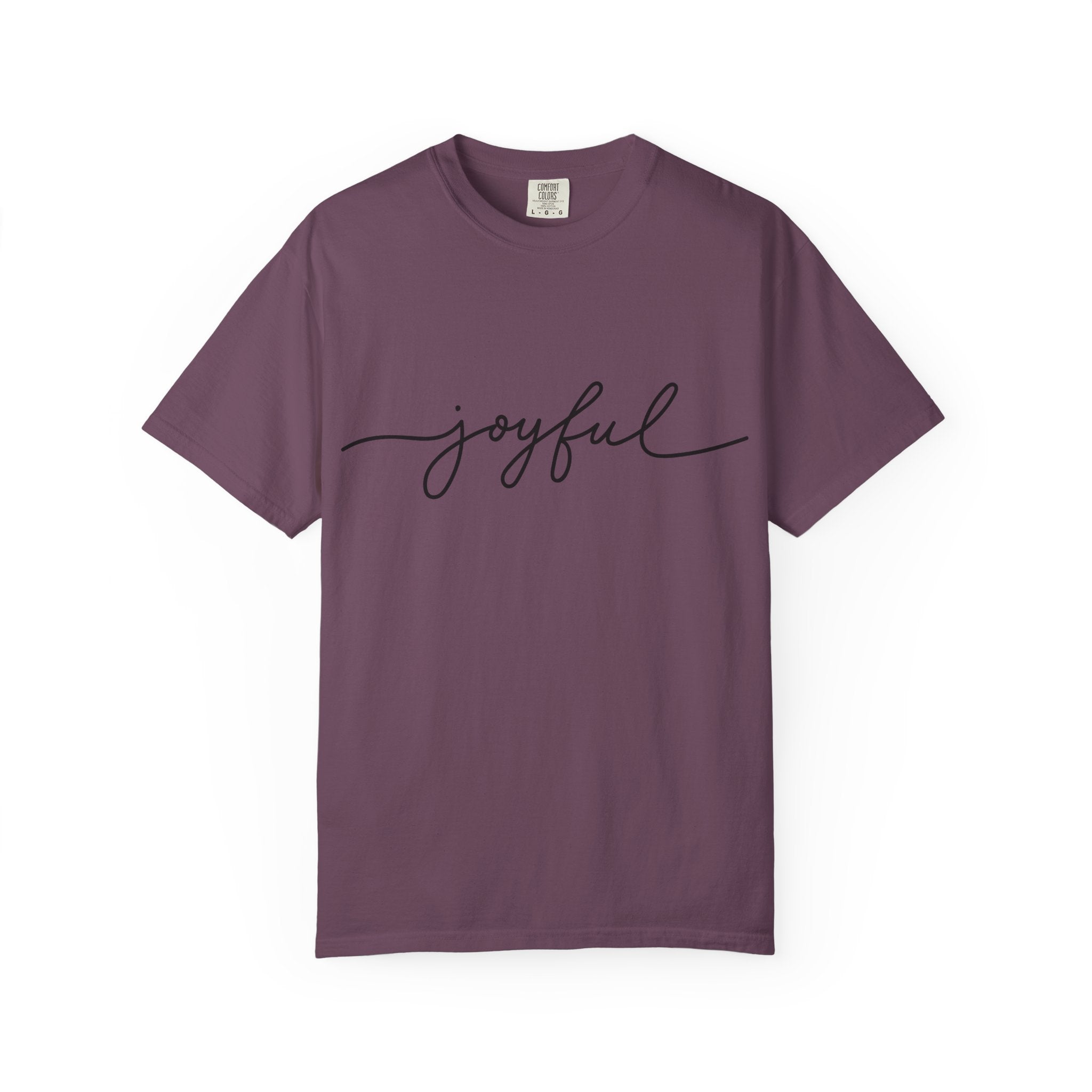 Joyful Unisex Garment-Dyed T-Shirt, Positive Vibes Shirt, Casual Everyday Tee, Gift for Friends, Birthday Celebration Top