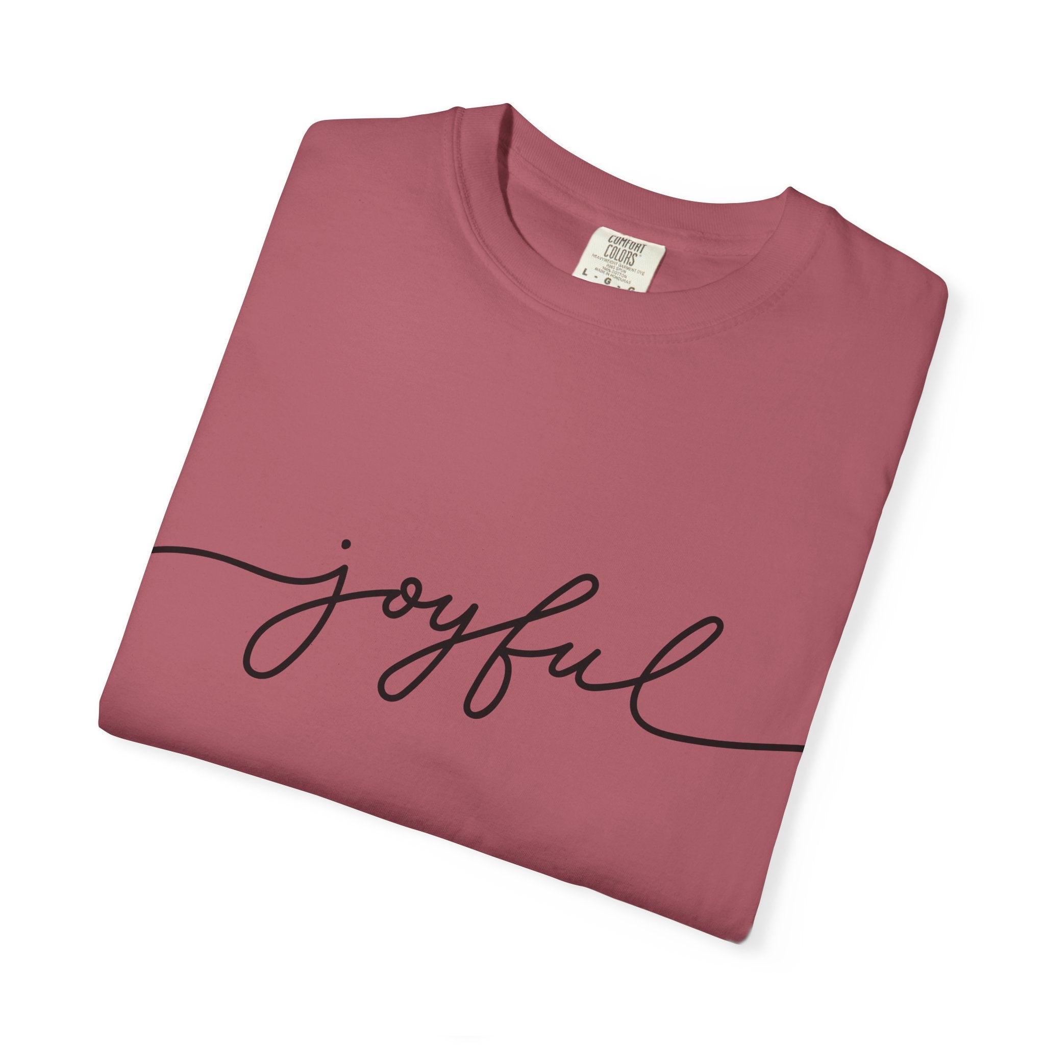 Joyful Unisex Garment-Dyed T-Shirt, Positive Vibes Shirt, Casual Everyday Tee, Gift for Friends, Birthday Celebration Top