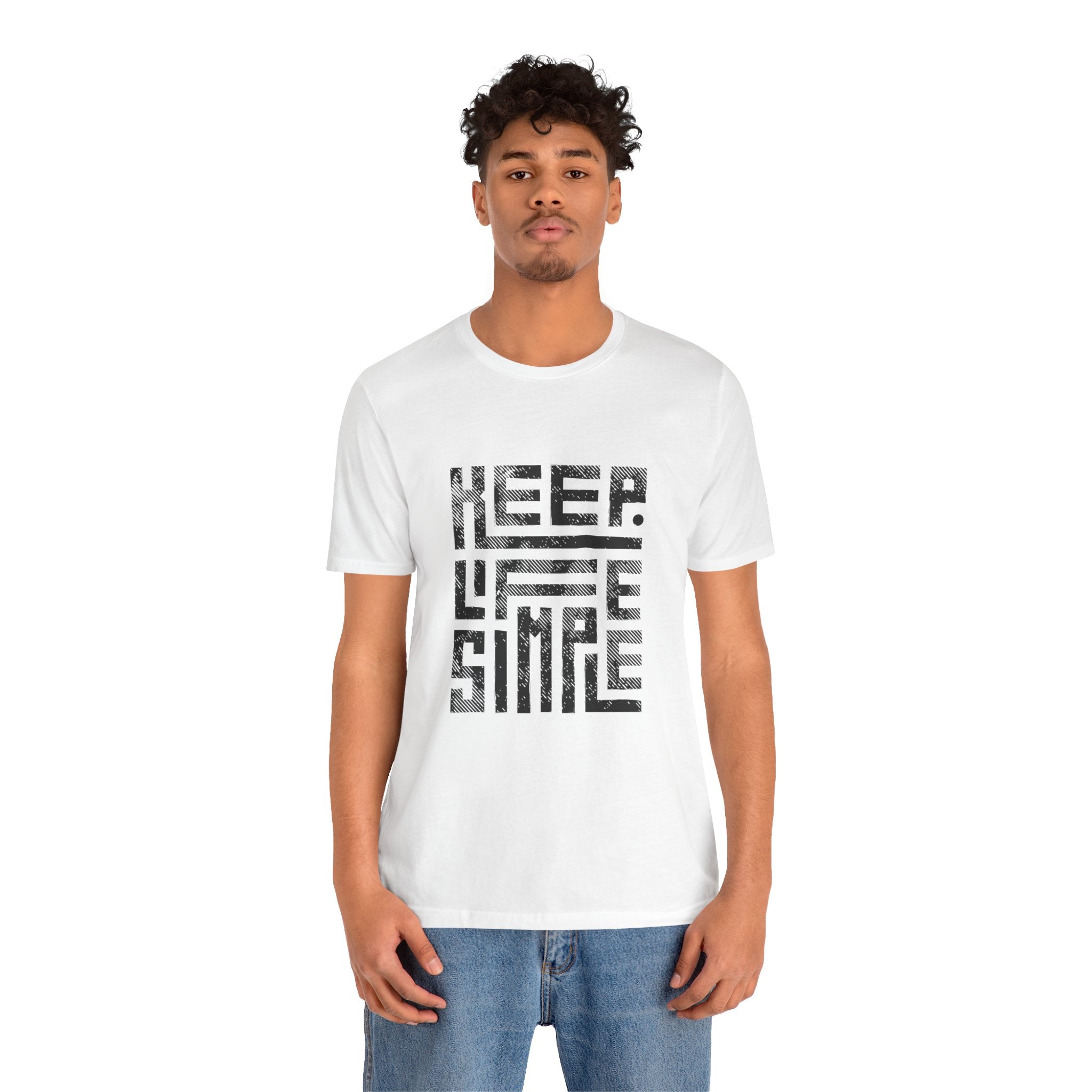 Keep Life Simple Tee | Unisex Jersey Shirt for Minimalists, Casual Wear, Everyday Fashion, Relaxed Style, Gift Idea