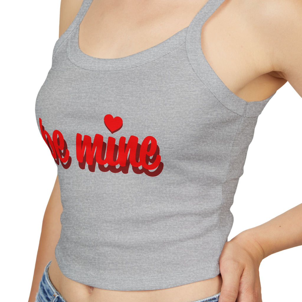 Romantic Spaghetti Strap Tank Top | 'Be Mine' Design for Valentine's Day, Cute Summer Top, Gift for Her, Casual Wear, Love Shirt