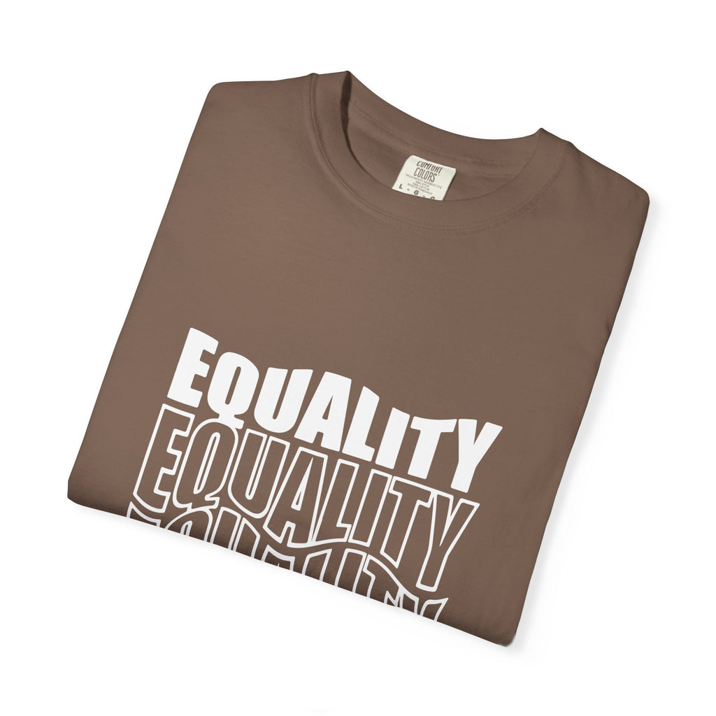 Equality Unisex Garment-Dyed T-shirt | Bold Statement Tee, LGBTQ+ Pride Apparel, Casual Wear, Gift for Activists, Equality Awareness